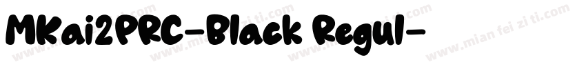 MKai2PRC-Black Regul字体转换
